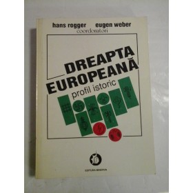 DREAPTA EUROPEANA profil istoric - HANS ROGGER / EUGEN WEBER